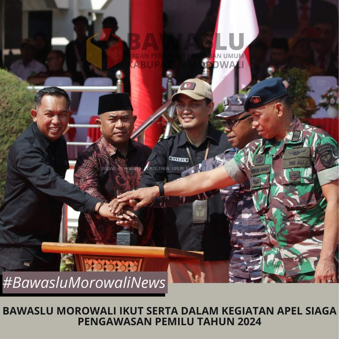 BAWASLU MOROWALI IKUT SERTA DALAM KEGIATAN APEL SIAGA PENGAWASAN PEMILU TAHUN 2024