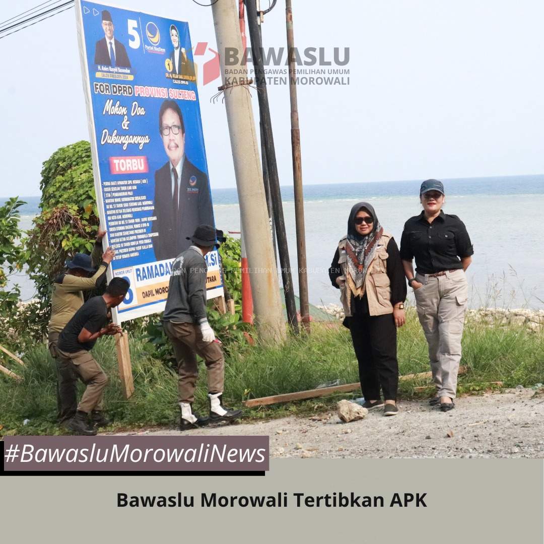 Bawaslu Morowali Tertibkan APK