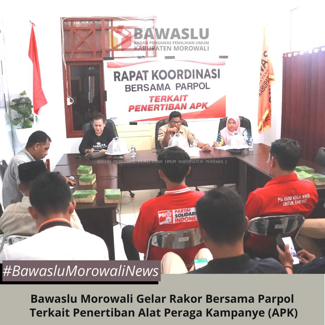 Bawaslu Morowali Gelar Rakor Bersama Parpol Terkait Penertiban Alat Peraga Kampanye (APK)